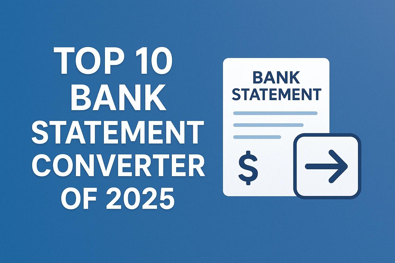 Top 10 Bank Statement Converters - Tested and Compared
